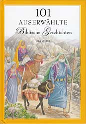 German - 101 Auserw&auml;hlte Biblische Geschichten [101 Favorite Bible Stories]